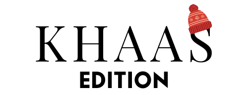KHAAS EDITION